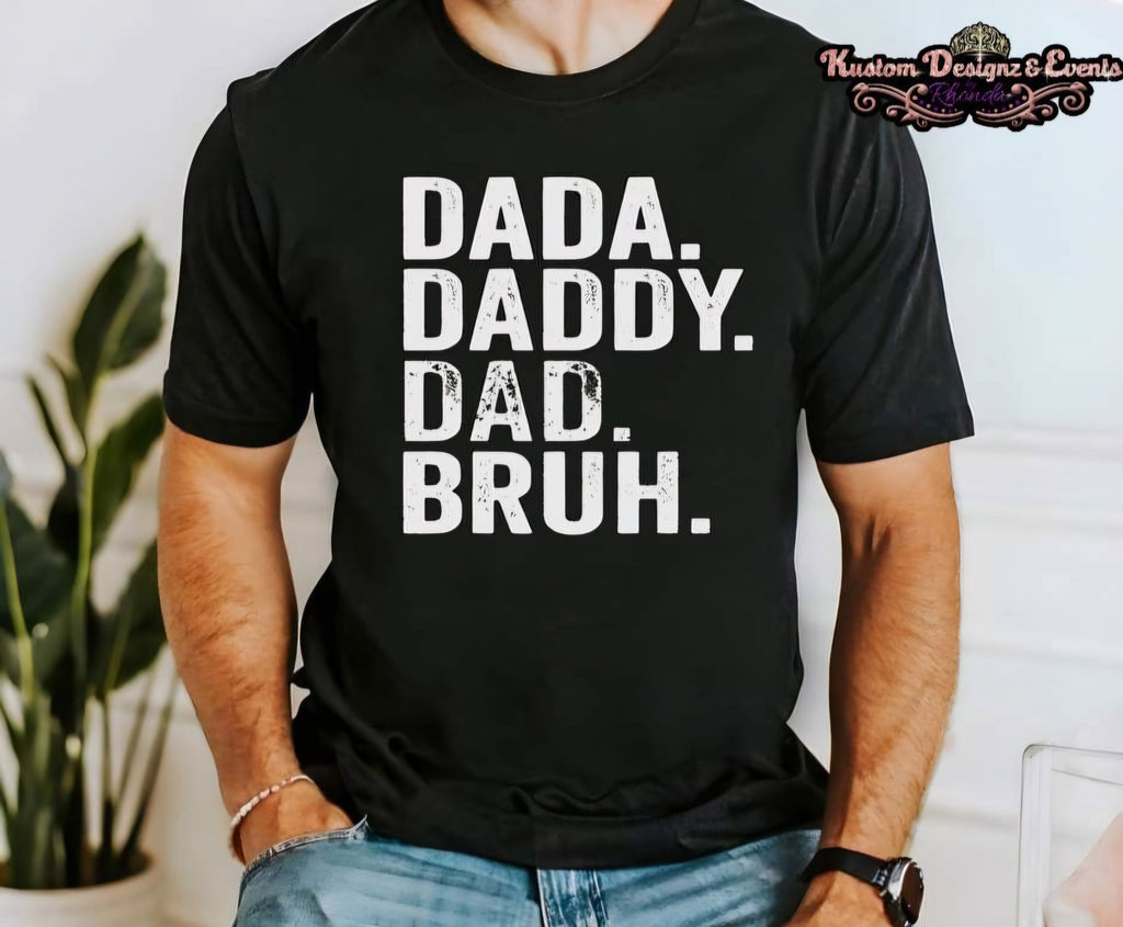 Dada, Daddy, Dad, Bruh