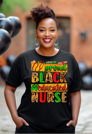 Proud Black Educated Nurse Tshirt